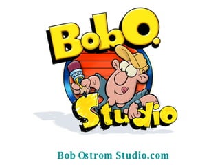 Bob  Ostrom  Studio.com 