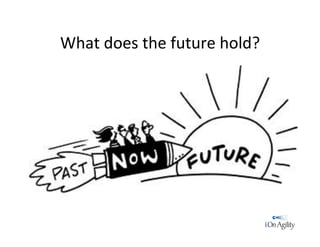 What	
  does	
  the	
  future	
  hold?	
  
 