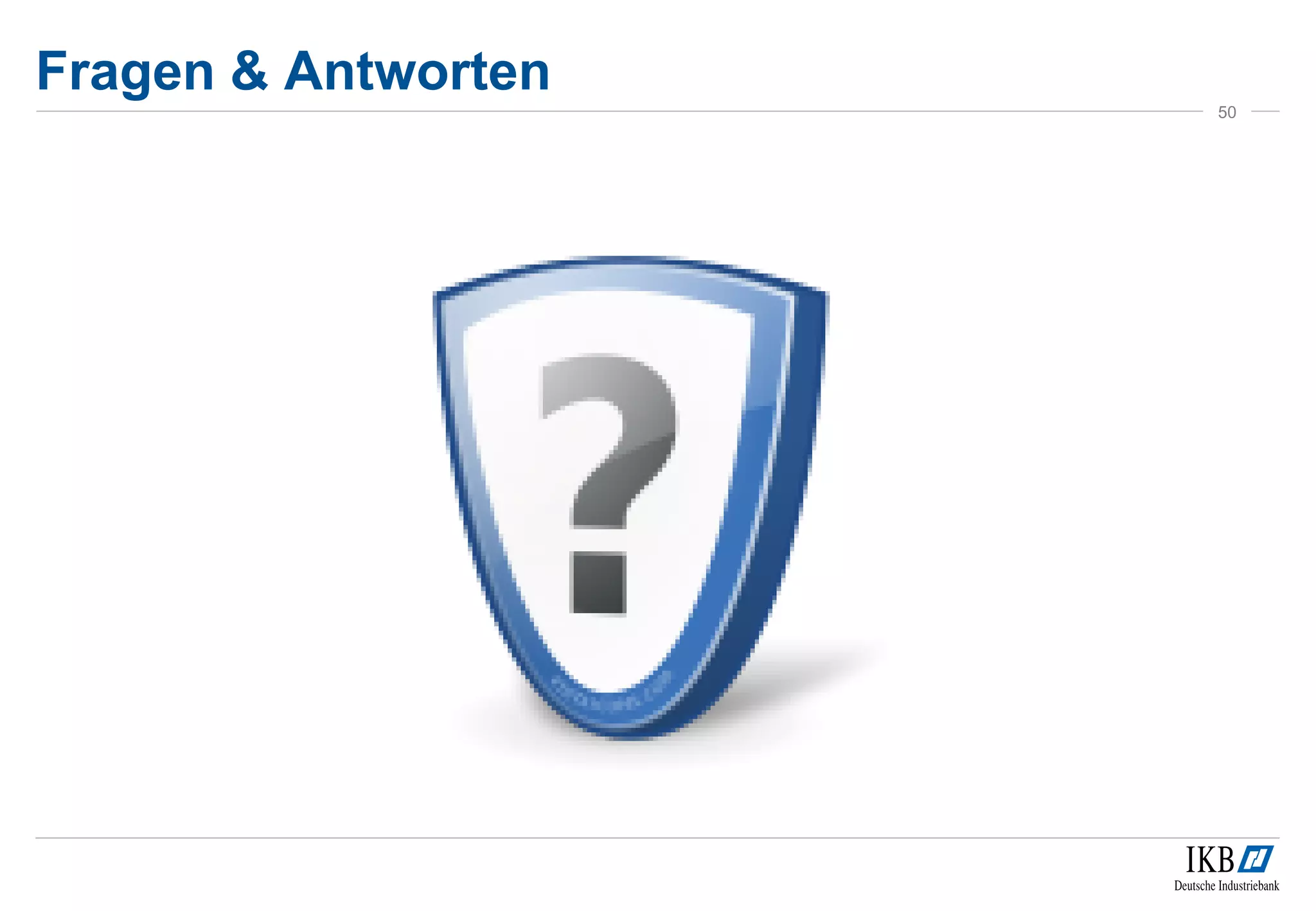 Fragen & Antworten
50
 