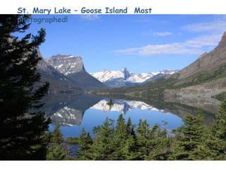 St. Mary Lake – Goose Island  Most photographed!