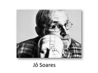 Jô Soares
 