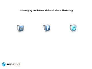 Leveraging the Power of Social Media Marketing
 