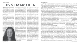 ENTRE E VISTA                                                                                                                                                                                                 ENTRE E VISTA
                                                                                                                                                                                                                 Hoje em dia é importante que a pessoa tenha passado todas       CEPE como representante do Setor de Humanas. A princípio criado aos poucos. Nesse processo [de criação do CELIN],




                EVA DALMOLIN
                                                                                                                                                                                                              as fases do ensino regular para alcançar uma boa colocação.        fiquei lisonjeada e espantada ao mesmo tempo quase assus- fazíamos muitas reuniões, para elaboração de currículo etc.
                                                                                                                                                                                                              Mas, antes, nos anos 1980, para receber progressão salarial e      tada , porque havia outra professora do meu Departamento          Foi também na época dessas reuniões que tivemos a ideia de
                                                                                                                                                                                                              obter mérito acadêmico bastava ter publicações e produção na       que eu sabia que sairia como candidata. Fui conversar com esta que deveríamos fazer um exame de nivelamento por ocasião
                                                                                                                                                                                                              área. E eu publicava, e ainda publico, e produzo muito.            professora então, cuja competência eu reconhecia, e ela me da entrada dos alunos [no curso de Letras], por conta do
                                                                                                                                                                                                                 Publiquei artigos da minha área e de outras. Trabalhei          disse que não havia problema, que eu também devia me grande número de desistências que havia.
                                                                                                                                                                                                              especialmente com a revista da UFPR na área de Ciências            candidatar e tentar. Concorri e ganhei a eleição, para minha      Também foi nesta época que o Professor Erasmo foi eleito
   [BOCA]Primeiramente, gostaríamos que a professo-                 nária, Engenharia Florestal, na recém-criada pós em Geografia,          Volto agora a falar do status quo da carreira do magistério       Geodésicas, fazendo tradução de artigos internacionais.            surpresa.                                                       coordenador do curso e me chamou para ser a vice no mandato
ra nos contasse um pouco a respeito da sua carreira                 até nas Ciências Geodésicas, para onde fui designada pela            superior. Houve um decreto do governo que transformava o                Eu colaboro com a revisão e com a ajuda aos que têm                No CEPE o nosso trabalho é o de orientação e comunicação dele. Desde o início ele me falou que precisaria de um vice que
acadêmica.                                                          Coordenadora da Área de Inglês, professora Otíia Arns. Como          cargo de todos os professores que não tinham estabilidade,           dificuldade com o abstract em inglês. Você sabe que hoje em dia    com os nossos representados. Logo que entrei fiz uma amiza- efetivamente realizasse os trabalhos da coordenação num
   Começarei pela minha graduação: sou formada em Letras            o contrato com a UFPR demorou, não recebi o valor retroativo         isto é: professores auxiliares, visitantes e colaboradores (inclu-   é muito importante para a divulgação do trabalho da pessoa         de muito grande [aqui no curso], que perdura até hoje, com trabalho de coordenação compartilhada, porque na época ele
Português e Inglês. Fiz duas coisas que vejo os estudantes          deste período. Uma outra professora, Cecília Erthal, que dava        sive estrangeiros) em professores de carreira, “estatutários”.       que haja pelo menos um resumo da obra em língua estrangeira,       o Professor Benito martinez, do Departamento de Linguísti- estava cuidando do pai doente e não poderia cumprir as
fazerem hoje: fui voluntária em Prática de Ensino, com a            aulas na pós de Geografia, conseguiu reaver este valor. Por          Assim passaram para a carreira os professores José Erasmo            especialmente o inglês. Até para quem vai solicitar validação de   ca, Letras Clássicas e Vernáculas, que era então o coordenador atividades da coordenação no período da noite. Nós nos
Professora Otília Arns e fui monitora, com a Professora             outro lado, além de ter encontrado meu marido na pós em              Gruginski, Guido Engel, Eloise Grein, Rosana de Albuquerque          diploma estrangeiro vemos o caso da tradução aparecer, já que      do curso, e também com a professora Lígia [Negri], que era a organizamos de forma que eu fazia o trabalho de coordenado-
Cassiana Carolo Lacerda, em Literatura Brasileira. Desse            Ciências Geodésicas, o coordenador do programa de PG tinha           Sá Brito e Zilma Ruppel. Neste ínterim, entraram por concurso        é obrigatório que todos os documentos sejam traduzidos da          chefe do mesmo departamento. A Professora Marilene [Wei- ra no período noturno e ele no diurno.
tempo, sou contemporânea da Professora Marilene Wei-                uma verba que dava para pagar o professor de inglês.                 para professor auxiliar as professoras Vera Lucia Posnik, Lei-       língua estrangeira para português.                                 nhardt] também já estava aqui e fazia parte dessa nova            Em mais um capítulo histórico da Área de Inglês: com
nhardt, nós estudamos juntas no tempo da graduação; ela                As aulas de inglês do programa de pós não eram como a             min Kou e Gertrud F. Fhram. Fizemos concurso para professor             O tempo passou. Tive meu terceiro filho. Eu continuei           geração, com a qual logo me identifiquei. O meu Departamen- diversas aposentadorias, entraram num concurso os professo-
era estudante de francês e eu de inglês. Também estudaram           língua estrangeira instrumental que temos hoje. Havia muitos         assistente eu e as professoras Brunilda Reichmann, Celia Arns,       trabalhando na área de inglês. Voltando um pouco a história,       to, por sua vez, também gostou da minha atuação no CEPE, res Michael Watkins, Mail de Azevedo e Cecilia Mendes (já
comigo a Professora Denise Guimarães de Literatura Brasi-           convênios com universidades de fora e os professores de lá           Ziole Malhadas e Eliana Bettega. Aconteceu que, nos explica-         é bom lembrar que, na época da minha entrada, os professores       e é este trabalho que tenho buscado repetir neste meu atual falecida), num outro as professoras Marisa Riva Almeida e
leira, o Professor Udo Siemens, de alemão, a Professora             vinham dar aula aqui. Por isso, os alunos tinham que estar           ram na época, se optássemos por entrar pelo concurso que             das áreas colaboravam com a coordenação do curso nas               mandato, e quando terminou o meu primeiro mandato de Clarissa Jordão, num tercceiro a professoras Liana Leão e Luci
Sandra Monteiro, do francês.                                        habilitados para entender a língua do professor visitante.           tínhamos feito e no qual tínhamos sido aprovadas, perdería-          matrículas. A coordenadora da época era a professora Jamile        agosto de 1999 a agosto de 2001, fui re-eleita no CEPE por Collin e mais recentemente, depois de outras aposentadorias:
   O voluntariado aproximava o aluno do orientador. Então,          Fiquei lá dois anos.                                                 mos níveis na carreira. Em outras palavras, se fossemos pelo         Curi, que também era coordenadora da área de francês. Fui          todos para mandato de agosto de 2001 a agosto de 2003. professores Francisco Fogaça, Alessandra Coutinho e Regina
fui muito próxima das duas professoras que me orientaram.              Concluo, então, que minha carreira acadêmica já iniciou           concurso de Assistente, ficaríamos no nível I, se continuásse-       então percebendo que eu tinha jeito para aquele tipo de            Naquela altura ainda não tínhamos (ou talvez eu não tivesse) Halu. As professoras já aposentadas, Regina e Marcia vieram
Em seguida à graduação, fiz concurso para professora auxiliar.      mesclada com a minha vida pessoal. As duas andam juntas              mos no contrato que já tínhamos como professor auxiliar de           trabalho, o trabalho administrativo da coordenação. Me aju-        muita facilidade em nos comunicar por e-mail, fazíamos por transferência da Universidade de Minas Gerais.
Poderia ter escolhido a Literatura Brasileira, mas acabei optan-    até hoje.                                                            ensino (meu caso e das professoras Eliana Bettega, Célia Arns        daram também as dicas da Professora Otília Arns, que era           muita coisa por carta. Era muito papel. Tanto que, ao final       Volto ao período em que tive a coordenação compartilhada
do pela Língua Inglesa. Sempre houve polêmica sobre o pro-             Logo após a graduação, fui selecionada no curso de mes-           e Brunilda Reichmann) iríamos para o nível III de professor          minha orientadora na prática de ensino. Ao perceber que eu         do meu primeiro mandato,                                                                        no Curso de Letras, de 1999 a
fessor auxiliar de ensino. Hoje em dia, este cargo passou a ser     trado em Santa Catarina (UFSC). A professora Otília disse,           assistente. Na época, o salário não era ruim, então optamos          tinha facilidade pra isso, e também por já participar dos          juntei uns oito volumes de                   “.,..chegaram para mim e                           2011, quando era Vice do pro-
na carreira universitária o de professor auxiliar, que é seguido    então, para que eu ficasse, que a UFPR abriria curso de              por permanecer com o regime em que estávamos. Aí passa-              colegiados, pensei em tentar entrar na coordenação. Achei          pareceres do CEPE e do COUN,                                                                    fessor Jose Erasmo Gruginski e
                                                                                                                                                                                                              que, por já ter experiência e por já ter atuado por dez anos       que resolvi guardar para que
                                                                                                                                                                                                                                                                                                                   perguntaram se eu não queria ser logo depois de alguns anos ....
pelo assistente, pelo adjunto, pelo associado e, finalmente,        mestrado em seguida. Como eu já trabalhava aqui, e minha             mos a ter 40 horas com dedicação exclusiva, como Professor
pelo professor titular.                                             carga horária era de 12 horas, pude fazer o mestrado junto           cargo de assistente nível III. Daí que todos os professores,         como professora do curso, não haveria problema nenhum.             pudesse ajudar, eventualmen-          a coordenadora do curso de                                  Desenvolvi essas atividades,
   Então, logo que terminei a graduação, fiz o concurso para        sem maiores problemas. Entretanto, antes de começar o                concursados ou não, entraram para o quadro docente, até os           Mas quando tentei entrar na coordenação como vice, percebi         te, nas atividades do meu De- Letras. Eu fiquei muito feliz por cumpri o mandato, continuei
professor auxiliar, que se costumava chamar de seleção, mas         mestrado, a professora Otília, junto com o professor Eurico          estrangeiros, o que até então era proibido por lei, na área de       que já havia alguém selecionado para este cargo por um outro       partamento e também do Se-                  ter sido reconhecida.”"                             atuando na APUFR como re-
funcionava como um concurso público. Como ainda estáva-             Bach, que era do Departamento de Linguística, ofereceram             Inglês, incluindo foi o caso das professoras Inge Marcus e           grupo. Descobri, por uma colega, que o problema era porque         tor, como de fato ajudou.                                                                       presentante do DELEM. O tem-
mos no período da ditadura militar, a “ficha” dos aprovados no      um curso de especialização. O mestrado começou em segui-             Maria Ascension Jimenez.                                             eu não fazia parte do “Movimento dos Professores”. Eu não             Um pouco antes da minha entrada no CEPE, surgiu nos po foi passando, até que, numa dada ocasião, aquelas mesmas
concurso passava pelo representante do SNI (Sistema Nacional        da nas áreas de inglês e português. Mais tarde, a configura-            Na primeira oportunidade que tive para fazer doutorado,           sabia o que era isso. Achava que para ser coordenador ou vice      Departamentos aqui um movimento que iniciou a construção pessoas que, lá atrás, tinham dito que eu não podia me
de Informações) na Universidade e ia para Brasília, para apro-      ção das áreas do curso mudou para Estudos Linguísticos e             conversei com meu marido e decidimos escolher a mesma                você só tinha que ser professor do curso, participar do colegi-    do Centro de Línguas, que era a menina dos olhos de todos nós, candidatar a vice-coordenadora porque eu não fazia parte do
vação. No meu caso, levou um ano o processo. O concurso foi         Estudos Literários. Hoje em dia, as duas áreas do mestrado           instituição. Mas não sabíamos que a resposta para a solicitação      ado, ser competente, etc. O “movimento” em questão era um          dos dois Departamentos. A ideia era que os alunos da gradu- “Movimento dos Professores”, chegaram para mim e pergun-
em dezembro e a minha nomeação aconteceu somente em                 foram separadas e, em vez de pós-graduação em Letras,                de bolsa de estudos vinha em cima da hora da partida para o          movimento político dentro da universidade. Na greve seguin-        ação tivessem um local para trabalhar.                          taram se eu não queria ser a coordenadora do curso de Letras.
novembro do ano seguinte. Durante este tempo, eu esperei            temos dois cursos: pós em Linguística e pós em Literatura.           estrangeiro. Na verdade, a resposta do órgão de fomento              te, então, com a ajuda do Professor David Shepherd, professor                                                                      Eu fiquei muito feliz por ter sido reconhecida.
trabalhando na UFPR. O único dinheiro que recebia era do            Isso aconteceu no ano passado.                                       demorava e muito mesmo, vinha em cima da hora para a                 da área de inglês e representante do Departamento na Asso-            [BOCA] Para porem em prática aquilo que eles (os               No tempo dos meus primeiros mandatos no CEPE aparece-
curso de pós-graduação em que eu dava aulas. Foi nesse curso           O que eu queria dizer é que minha carreira se mistura com         viagem. Nesse meio tempo, eu engravidei. Esperamos respos-           ciação dos Professores, passei a frequentar as reuniões do         alunos) aprendiam...                                            ram outras pessoas, outras lideranças. O Professor Benito, a
que conheci meu marido, Quintino Dalmolin, que fazia                a minha vida familiar, permeada também pela própria história         ta da bolsa, mas demorou tanto que eu tive minha primeira            movimento. Me candidatei então a vice-coordenadora do                 Exatamente. A primeira diretora foi a Professora Lúcia Professora Lígia, a Professora Sandra Monteiro, estavam entre
mestrado em Ciências Ge-                                odési-      do curso de Letras, até mesmo do programa de pós-graduação.          filha justamente na semana que a resposta positiva chegou.           Departamento e perdi por poucos votos – a vice-coordenado-         Cherem. Eu fiquei como coordenadora de Inglês. Na época não aqueles que sempre me apoiaram no CEPE e depois se mani-
cas. Lá eu era professo-                                    ra de   Quando fizemos o curso de mestrado, a turma era formada              Como lá nos Estados Unidos eles cobravam a bolsa para que            ra eleita ganhou de mim por uns nove votos apenas. A minha         pensávamos em número de turmas. Eram poucas as turmas festaram apoiando, querendo que eu fosse a coordenadora. E
inglês. Naquela épo-                                                por mim, pela Cecília Erthal, pela Eliana Bettega, pelo Flávio       fossemos aceitos, não tínhamos (meu marido e eu) planejado           candidatura como que chacoalhou um pouco os dois Departa-          de inglês no CELIN. A primeira vez em que chamamos nossos eu não escondo que esse era o objetivo da minha vida.
ca, nós (do DE-                                                     Arns, que hoje é vice-governador do Paraná, e até o Carlos           nada para a nossa ida, não tínhamos sido informados de que           mentos de Letras e talvez tenha sido o primeiro momento em         alunos para dar aula, e em que eu os vi pegando a pastinha [com   Mas então, em agosto de 2005, começaram as divergências
LEM) dávamos                                                        Faraco, que foi reitor da UFPR. Nós fomos os alunos pioneiros        era possível ir se preparando para a ida mesmo sem a resposta        que eles entraram em debate. No desenrolar dos fatos, acabei       a lista de chamada] debaixo do braço, até chorei de emoção, entre os dois departamentos, quando eu já era coordenadora
aula para vá-                                                       daquele curso.                                                       da bolsa, e, assim sendo, acabamos eu e ele não indo para o          participando efetivamente do movimento grevista dos pro-           de vê-los indo para sala de aula. Porque agora não era mais eu do Curso de Letras. Pois já havia então uma ideia de criação de
rios cursos                                                            Devo incluir nesta tomada histórica que a equipe era peque-       convênio, daquela vez.                                               fessores e “entrei para o Movimento dos Professores”.              a “cria” como me chamava a professora Otilia Arns, a quem duas habilitações. E também havia, entre os dois departamen-
de pós-gra-                                                         na formada pelos professores Suzana Pinheiro Machado, Wo-               Na segunda oportunidade, com apoio dos professores do                Perceba como tudo se cruza: a ditadura, a história da           muito admiro até hoje, mas quem estava criando era eu, com tos, muita divergência quanto à visão de universidade.
duação,                                                              lodymyr Kulcynski, Anna Stegh, Cecilia Erthal, Eliana Bettega,      DELEM, em especial da Área de Inglês, me candidatei nova-            universidade e a história do curso. Nessa época o Professor        todos os demais professores do Curso de Letras.                   Outros professores fora do SCHLA e perguntavam então
desde                                                                 além da professora Otilia Arns e o professor Heriberto Arns.       mente à bolsa de estudos. Desta vez, me preparei para a ida,         Faraco foi eleito o primeiro presidente da APUFPR. Atuando            Porém, com o desenrolar dos fatos, aconteceu que o “de onde eu era”, qual era meu departamento, quer dizer, de
Medici-                                                                  Voltemos a minha vida profissional e acadêmica.                 escolhemos eu e o meu marido a universidade nos EUA e                no movimento grevista, tive a oportunidade de conhecer             Centro de Línguas foi crescendo demais, descolando-se um qual visão eu compartilhava. Mas eu era a coordenadora do
n     a                                                                   Em seguida, mais uma vez, minha vida familiar interfere        tudo mais. Nesta época já estava grávida de meu segundo              pessoas e fazer amizades. A seguir, acabei entrando como           pouco da ideia original. Nesse ínterim, tive um problema curso todo, então dizia que coordenador de curso pertence
Ve-                                                                      na vida acadêmica. Os professores de Letras conseguiam          filho. Quando chegou a resposta do pedido de bolsas, meu             representante do meu Departamento na APUFPR, porque o              de saúde, porque caí e quebrei a perna, e tive que me afastar naquele momento ao Curso e a nenhum departamento.
teri-                                                                    muitos convênios para a UFPR. Entre eles, com o Conselho        marido tinha ganhado bolsa, mas eu não. Então, meu                   Professor David Shepherd não só saiu da Associação, mas            um pouco do trabalho no Centro de Línguas. Quando
                                                                          Britânico. Naquela época, o professor Heriberto Arns e a       marido escolheu não ir, para não separar a família. Em               também pediu demissão da UFPR, por motivos familiares.             voltei, a coisa já estava muito grande, e percebi que aquela      [BOCA] Seu papel então foi o de mediar isso num curso
                                                                          professora Otília Arns conseguiram duas bolsas de dou-         seguida, pensei comigo que eu, como professora de língua                Desempenhei minhas funções na Associação, até que, na           não era a minha visão do que devia ser o Centro de Línguas. de Letras unificado...
                                                                          torado na Inglaterra, mas a condição era que o aluno tinha     inglesa, tenho que ter conhecimento aprofundado na lín-              diretoria dos Professores Lafayete e Zanete, fui convidada a       Então saí da Coordenação de inglês do CELIN, não me               Exatamente. E digo que não foi fácil. Em agosto de 2005
                                                                          que partir para o Reino Unido imediatamente. Aconteceu         gua, mais do que qualquer coisa, inclusive do que o douto-           fazer parte da diretoria da APUFPR.                                candidatei a isto mais.                                         aconteceu uma coisa interessante. A Professora Rosana Sá
                                                                          que a pessoa que fosse teria que ficar lá durante todo o       rado em área diferente do ensino de língua inglesa, num país            O tempo foi passando, continuei participando dos colegia-          Continuei dando as minhas aulas, continuei no CEPE e na Brito, professora da Área de Inglês, era então a diretora do
                                                                          período, cerca de quatro anos. Como eu e boa parte dos         onde esta língua é falada.                                           dos, fui coordenadora e vice-coordenadora da área de inglês        extensão, que eu já praticava, mas na qual passei a atuar de NAA e eles tinham já introduzido o tal do SIE, que não
                                                                           meus colegas éramos casados, ficava difícil fazer a escolha      Na minha graduação, além de ser monitora em Inglês                diversas vezes (hoje, ao total, somei 25 anos como coordena-       uma outra maneira. O diretor do Setor de Humanas nessa funcionava direito. Tanto que a professora Clarissa Jordão,
                                                                           de ir e deixar a família aqui imediatamente.                  e de Literatura Brasileira, eu estudava no Interamerica-             dora da área).                                                     época, Professor Carlos Roberto Antunes, me falou que queria também da área de Inglês, tinha acabado de ser coordena-
                                                                               Então foram para a Inglaterra a professora. Ce-           no. Eles davam uma bolsa para quem tivesse as melhores                  Em 1999, quando eu era diretora de imprensa da APUFPR,          que eu fosse representante do SCHLA no Comitê de Extensão dora e saiu da coordenação dizendo que não gostaria de ser
                                                                              cilia Erthal e o professor Wolodymyr Kulczyinki,           notas em todas as classes. Eu ganhei a bolsa para os EUA.            recebi a orientação e o pedido da Professora Milena Martinez,      da Universidade.                                                de novo Coordenadora nunca mais, por conta dessas mu-
                                                                                  que não teve problema para levar a família,            Fiquei lá três meses, na casa de uma família, com quem               do Departamento de Ciências Sociais (que falou comigo em              Fui e fiquei sete anos lá, somando todos os meus períodos danças e da intolerância que existia na época na PROGRAD
                                                                                   esposa e dois filhos .                                tenho amizade até hoje.                                              nome de um grupo de professores), para eu me candidatar ao         de mandato. Isso foi concomitante à criação do CELIN, que foi em relação aos coordenadores.

12 . BOCA DO INFERNO . CAL UFPR                                                                                                                                                                                                                                                                                                                                                  CAL UFPR . BOCA DO INFERNO .   13
 