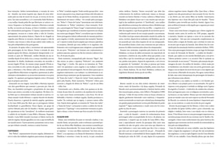 boas intenções. Ambos testemunharam a coroação do novo             te “Bobo” a tradição angolar. Tendo ouvido que pau-kími – uma    vários médicos. Damião, “doutor encartado” que além dos             colonos angolares terem chegado à ilha. Quer dizer, o Reino
rei – Amador, um jovem inquieto que, depois de estar infor-        árvore cujas partes secas, depois que tinham sido relocadas no   conhecimentos da medicina tradicional, tratava as doenças           angolar tem sido governado por uma sucessão de reis. Isto foi
mado pela sua mãe da morte do seu pai, se tornou rei de seu        campo do rei Simão Andreza, recuperaram e cresceram abun-        rezando aos Santos Damião e Cosme, ordenou a Palayê tratar          o seu direito por eles serem filhos da família. Sustentamos
povo. Sua mãe aconselhou-o a ir à montanha Budo-Bachana e          dantemente em ramos e folhas – foi cortado pelos portugue-       Madalena com planta cloçon son e com orações que iam pro-           esta hipótese com a frase dita pela mãe de Amador: “Toma!
a sua mulher Amada pediu-lhe que libertasse os cativos e es-       ses, “Bobos” e “Anjos de Cantar” lamentavam esse infortúnio.     tegê-la das maldições possíveis. A “Santificada”, uma mulher        (Desdobra o pano vermelho que encobria o bastão). Agora é teu,
cravos. Enquanto o rei Amador avançava e libertava a metade        Inicialmente os “Bobos” resistiram a duas tentações: Pé-de-      que adivinhava as doenças dos enfermos disse a Madalena que         pois as febres já tiraram a vida àquele que o segurava por amor
da ilha, no terceiro ato da peça, ao leitor é revelada a conduta   pau, a personagem de “Danço Congo” e representante da parte      ela não ia morrer porque ia dar à luz um filho – o seguinte rei e   ao nosso povo.”20
dos colonizadores portugueses. O Capataz, representante dos        de angolares que consideram si mesmos superiores em relação      líder dos angolares, e que ficaria grávida de um homem que re-        Frases como estas levam a imaginar que o Reino angolar foi
portugueses, recusou-se a tentar salvar a vida do Corsário,        aos outros que obrigava “Bobos” a reconhecer que os coloniza-    conheceria pelo tremor do seu coração quando o encontrasse.         formado muito antes da revolta em 1595 porque, segundo
representante dos piratas brancos. Depois de ter chegado ao        dores portugueses tinham influenciado de maneira positiva o      Um stilijon local que tratava adoentados através da análise da      a narrativa, Amador era apenas o novo rei na sucessão dos
engenho para libertar os escravos, Amador poupou a vida de         povo angolar; e Lúcifer, representante das tentações “demóni-    urina, concluiu, depois de ter analisado a de Madalena, que ela     reis angolares – fato que não corresponde completamente às
Corsário, mas recusou a ideia de que ambos estão unidos na         cas” e oposto à união do povo angolar que começou a glorificar   era possuída por uma alma inquieta de um seu antepassado.           fontes sobre a origem de Amador, que o revelam só como um
luta pela independência dos portugueses.                           os europeus, dizendo que seria melhor se os angolares cola-      Ele aconselhou Simão a fazer uma cerimonia em que todas as          ex-escravo que escapou da fazenda. Este último fato foi cons-
  As posições da igreja sobre a escravatura são apresentadas       borassem com os portugueses para atingirem a prosperidade        pessoas da aldeia rezariam pelas almas dos antepassados.            tatado pela documentação histórica existente (Seibert, 2005).
pela personagem do frei Afonso. Frente à entrada de uma            do seu povo. “Feiticeiro”, um homem com conhecimentos e            Durante esta cerimónia, inspirados pela história da avó da        Uma outra personagem feminina ocupa um lugar de destaque
pequena igreja frei Afonso, inicialmente desaprovando e cri-       poderes especiais, apareceu no fim da conversa e afastou Lúci-   Madalena, as moças da aldeia encenaram um espectáculo de            no teatro de Fernando de Macedo – a mulher de Amador –
ticando as ações de “Alforriada”, mulher liberada da sua es-       fer e Pé-de-pau do palco.                                        marionete: a história de uma mulher idosa que perdeu a sua          Amada, que suplica ao seu marido liberdade para o seu povo:
cravidão depois de ter dado à luz a criança concebida com seu        Neste momento, acompanhada pelo executor “Algoz”, Rai-         única filha e que foi consolada por uma galinha, que, por sua       “Liberta primeiro cativos e os escravos! Eles te ajudarão na
fazendeiro Sr. Basílio, finalmente concordou em esconder o         nha entrou no palco e expulsou “Feiticeiro”, seu assistente      vez, perdeu onze pintos. Depois do espectáculo, a avó evocou        luta juntando-se aos nossos.”21 Portanto, pela atuação das per-
escravo fugido N’Gola. Ao mesmo tempo quando N’Gola es-            “Zugo-Zugo” e Lúcifer. Ela opôs-se às tentativas do “Feiti-      as aparições de “mutilados”, de todas as pessoas que foram          sonagens da mãe e da mulher de Amador, o leitor acaba por
tava a esconder-se sob o pórtico da igreja, Sr. Basílio interro-   ceiro” em aproximar o povo angolar à sua tradição e Lúcifer      capturadas, mortas e torturadas na batalha, assim como Ama-         se familiarizar com Amador como um jovem governante, que
gava e informava o frei Afonso sobre as últimas novidades:         para aproximá-lo dos portugueses. Em vez disso queria que os     dor e Simão Andreza. No ato final, Madalena conheceu um             chegou a ser rei depois da morte do seu pai e como alguém que
os guerrilheiros libertavam os engenhos, queimavam as admi-        angolares rejeitassem a sua tradição e se submetessem às su-     engenheiro florestal, futuro pai de seu filho.                      vai se tornar o libertador de seu povo. Por agora, vamos deixar
nistrações colonizadores e os ex-escravos juntaram-se ao povo      periores forças exteriores que ela representa. Cinco membros                                                                         de lado uma outra interpretação da personagem de Amada a
angolar. Os capatazes portugueses fugiram rumo à Povoação          de “Guias dos Lados” e “Anjos de Cantar” foram expulsos do       CONSTRUÇÃO DA NACIONALIDADE                                         que voltaremos mais adiante.
para se preparar para lutar.                                       palco pela Rainha. Neste momento, “Feiticeiro” voltou para                                                                             Amada gritou a sua súplica ao marido e o rei Amador pas-
  Avançando em sua viagem, Luísa Bôbô e Mantana toparam            anunciar a chegada do último de “Bobos”, o pai de um deles         Mesmo usando na sua obra muitos elementos do misti-               sou a liberar o seu próprio povo e os escravizados. Por quê? A
com dois guerrilheiros que estavam a procurar por João de          – velho Juiz.                                                    cismo, teatro de fantoches e da dança angolar, Fernando de          resposta à esta pergunta é revelada no diálogo entre Capataz
Pina, um fazendeiro português e proprietário de uma égua             Conversando com a Rainha, velho Juiz queixou-se da des-        Macedo narra pormenorizadamente a história heróica sobre            do engenho e Corsário – é indicativo da conduta dos coloniza-
branca que estava a esconder-se dos angolares. Ele disse à Lu-     truição de pau-kími, do cemitério e da sepultura do rei Andre-   dois reis principais, porque, como Gilbert e Thompkins (1996)       dores portugueses para com os indígenas escravizados e pira-
ísa Bobo que os colonizadores tinham atacado os nativos e ti-      za, cujos ossos foram arremessados a uma fossa. Por ele ter      afirmam, “o líder de uma revolta contra as forças coloniais ou      tas brancos, ou seja, ladrões. Mesmo que este relacionamento
nham matado Conde Silvestre, o capitão favorito de Amador.         defendido a história e tradição angolar, Rainha proclamou-o      alguém geralmente historiado como malicioso, é frequente-           possa ser tratado como um outro aspecto na obra de Fernando
Duarte Amarroco, o general do exército angolar, aproximou-         traidor. Na confusão que se seguiu, o carrasco matou velho       mente reconstruído no teatro pós-colonial para desempenhar          de Macedo, no contexto de nossa hipótese é importante por-
se de Luísa Bôbô para lhe dizer que os portugueses tinham          Juiz. Depois desta agitação os restantes do “Guias dos Lados”    um grande papel proeminente na luta pela liberdade do poder         que, na sua essência, é a razão da revolta do povo angolar.
bombardeado os guerrilheiros. Pouco depois, um grupo de            e “Anjos de Cantar”, começaram a cantar, o cadáver de Juiz de-   imperial.19” Agora analisaremos o modo como isto foi conse-           Através da personagem do frei Afonso, o leitor vem a saber
nativos liderado pela mãe de Amador e Amada, agora grávi-          sapareceu e “Capitango” e seus assistentes entraram no palco.    guido na obra do autor.                                             das atitudes da Igreja Católica sobre o povo colonizado, sua
da, aproximava-se dos “narradores”. As mulheres mostraram          Após a dança, o único homem que ficou no palco foi Lúcifer.        Inserindo a personagem materna na narrativa da primeira           religião e tradição, bem como a sua relação com os coloniza-
o cadáver do rei Amador à Luísa Bôbô e Mantana. Enquanto                                                                            peça – a mãe do Amador – através de conhecimentos dessa             dores. O frei Afonso torna-se uma personagem importante na
Amada e Luísa Bôbô rezando evocavam os líderes mortos do           CLOÇON SON                                                       personagem sobre as propriedades de terra e de plantas, seu         narrativa porque através da sua conversa com Sr. Basílio e En-
exército angolar, Amada agasalhou-se com a capa vermelha do          Palayê, uma vendedora de peixe no mercado citadino, e seu      misticismo, o respeito que ela recebe de Luísa Bôbô e Man-          carregado o leitor toma conhecimento das ações heróicas dos
seu marido morto. O povo presente, juntamente com as crian-        marido Simão, um pescador, estão a enfrentar a provável per-     tana e especialmente através da percepção dela como uma             angolares que constroem um forte sentido da continuidade na
ças que vinham correndo, começou a cantar louvores.                da da sua última filha Madalena, uma menina acometida por        metáfora da mãe em geral, como uma terra que alimenta os            luta pela sua independência.
                                                                   uma doença desconhecida. Por terem medo de que a história        seus habitantes e como uma rainha que deu à luz a criança             Como foi elaborado em nosso trabalho, uma das hipóteses
CAPITANGO                                                          se repetisse – os seus seis filhos morreram “em terra com as     que virá a ser um rei após a morte do seu pai –, Fernando de        sobre a origem dos angolares é a de que eles são ascendentes
  Três “Bobos”, representantes do povo angolar, debatiam en-       febres”, e na esperança e no desejo de determinar a doença de    Macedo insinuar a continuidade do Reino angolar desde a sua         dos angolanos, e a isso se opõe Eugénio Luís da Costa Almeida
tre si o valor das tradições angolares para ensinar um ignoran-    Madalena e encontrar o meio da curá-la, os pais consultam        fundação por volta de 1540 , ou seja, depois de os primeiros        (1991) no seu trabalho. Costa Almeida afirma que não deve-


cal ufpr   .   boca do inferno   . 12                                                                                                                                                                                                       cal ufpr   .   boca do inferno   . 13
 