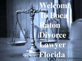 Welcome
To Boca
Raton
Divorce
Lawyer
Florida
 