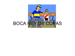 BOCA REY DE COPAS 