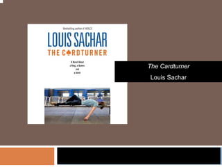 The Cardturner
Louis Sachar
 