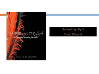 Fairie-Ality Style
David Ellwand
 