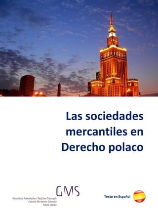 Las sociedades
 mercantiles en
Derecho polaco


       Texto en Español
 
