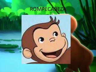 ROMPECABEZA
 