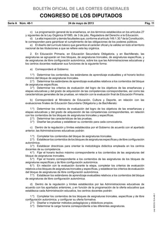 BOLETÍN OFICIAL DE LAS CORTES GENERALES
CONGRESO DE LOS DIPUTADOS
Serie A  Núm. 48-1	 24 de mayo de 2013	 Pág. 11
c)  La p...