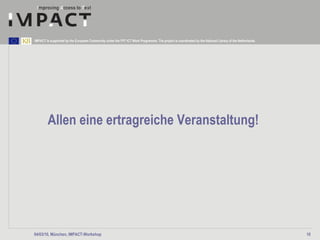 04/03/10, München, IMPACT-Workshop Allen eine ertragreiche Veranstaltung!   