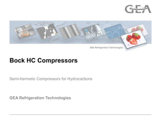 Bock HC Compressors

Semi-hermetic Compressors for Hydrocarbons



GEA Refrigeration Technologies
 