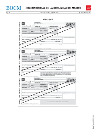 LUNES 13 DE MAYO DE 2013Pág. 40 B.O.C.M. Núm. 112
BOCM-20130513-3
BOLETÍN OFICIAL DE LA COMUNIDAD DE MADRIDBOCM
MODELO 030
 