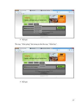 37
 Kết quả
Thư mục “ Khai giảng” làm tương tự như thư mục “ Khóa học”.
 Kết quả
 
