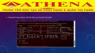  Dùng lệnh show options để biết thêm các câu lệnh cần thiết.
 