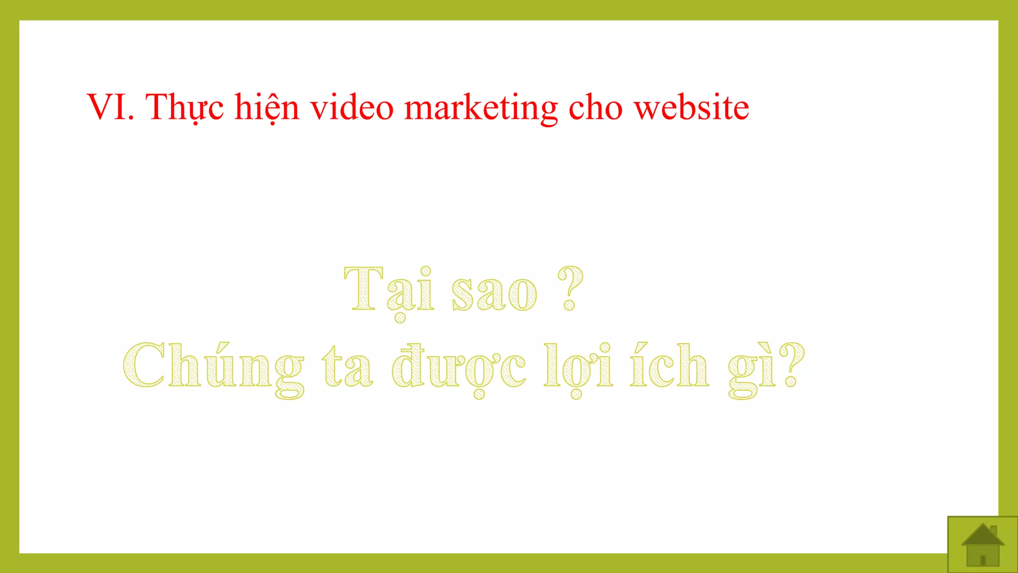 VI. Thực hiện video marketing cho website
 