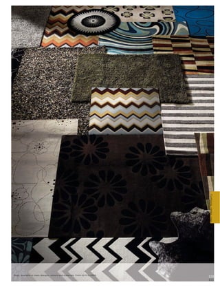 Cushions, vases, rugs




Rugs, available in many de signs, c olour s and mater ials. Fr om £119 to £999.
                                                                                  110
                                                                                  111
 