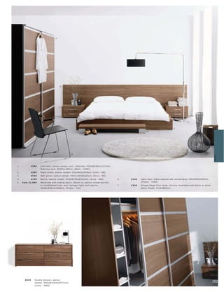 5.




                                          3.




                                         2.




                                                                                                                                                          7.


                                                                                                                                           1.
                                                                                                                4.




                                                    6.




                                                                                                                                                                                    Beds
1.          £599      L imo be d, walnut vene er, exc l. mat tr e s s. H25xW226½ xL 213c m.
                      Mat tr e s s size: W180xL 20 0 c m. [B e ds - 310 0]
2.             £269   Night s t and, walnut vene er. H32 xW63xD 40 c m. [L imo - BB]
3.          £549      Wall panel, walnut vene er. H91½ xW366xD5c m. [Oc c a - B J]
4.             £149   B enc h, walnut vene er. H15xW150xD34½c m. [O c c a - 498]              6.   £149   L ean c hair, blac k-s t aine d oak vene er l gr ey. H8 4xW50xD 40 c m.
5.   fr om £1,699     War dr obe with sliding door s. Shown in, walnut vene er l ac r ylic                [Chair s - 1460]
                      in s andblas te d look, exc l. halogen light and inter ior.             7.   £349   Shower Me ga f loor lamp, c hr ome. Available with blac k or white
                      H228xW251½ xD66c m. [ Tr iplo - T 21]                                               fabr ic shade. H170xØ52c m.




       £8 49     Double dr e s s er, walnut
                 vene er. H85xW218½ xD 47½c m.
                                                                                                                                                                                    152
                 [L imo - 30 06]                                                                                                                                                    153
 