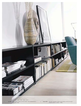 2.




                                                                               1.




                               526
                                                      40




1.   £1,149   Wall s ys tem, wengé-c olour e d vene er. H67½ xW526xD 40 c m.        2.   fr om £749   F ly c hair, available in fabr ic s and leather s, petr ol Nu fabr ic .
              [B asic 3D - RW]                                                                        H78xW71xD8 4 c m. [Chair s - 7200]
 