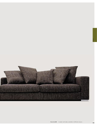 Sofas




fr om £2 ,999   4-s eater with t able, available in dif fer ent c olour s.   48
                                                                             49
 