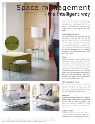 homes.




                                                                                                          beds and footstools that can be turned into a


     from £549
                                                       3.




          1.

                                                                                                          rooms, less is more.


                                                                                                          Tables

                                                              2.




                                                                                                          tables next to the sofa instead of a coffee table.
                                                  2.




                                                                                                          Wall-mounted furniture

                                                                                                          mounted sideboards, shelves and cabinets make




                                                                                                          and endlessness.




1: fr om £549
H42 xW70 l 210xD70c m. [Xtr a - 603031] 2: £299             l 39 l 36xW42 l 36 l 30xD 42 l 36 l 30 c m.
               3: £249
 