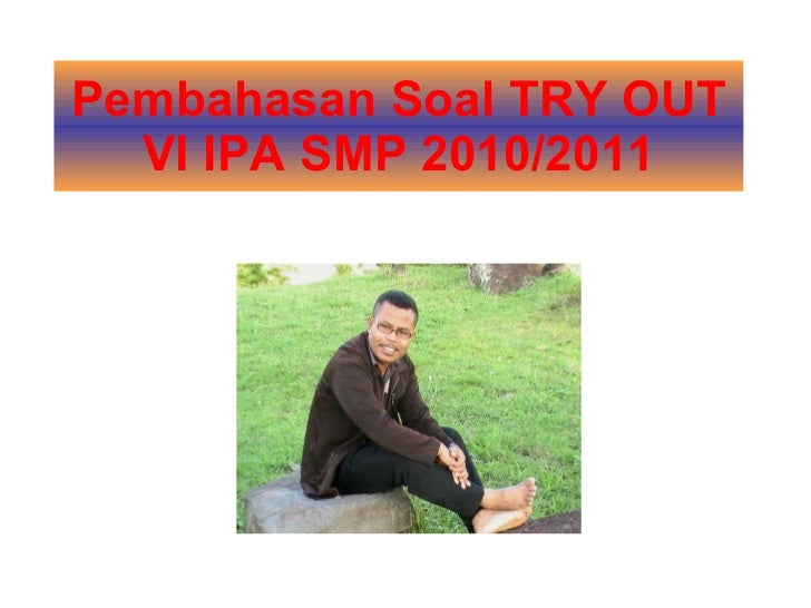 Download soal try out smp 2013 dan pembahasannya 3 Download soal try out smp 2013 dan pembahasannya 3