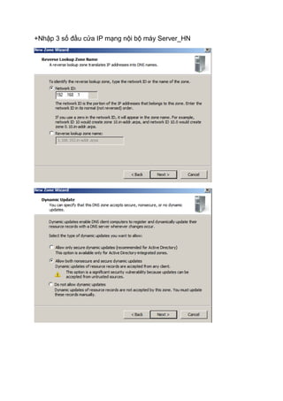 +Nhập 3 số đầu cửa IP mạng nội bộ máy Server_HN
 
