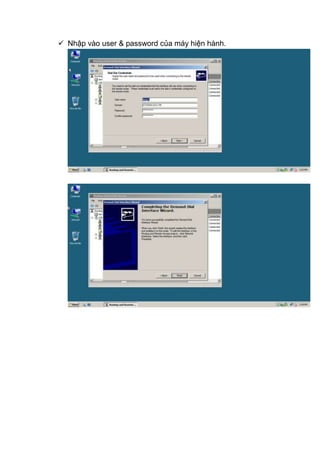  Nhập vào user & password của máy hiện hành.
 
