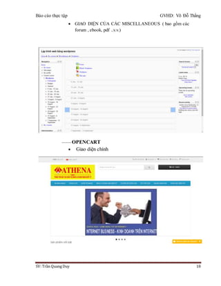 Báo cáo thực tập GVHD: Võ Đỗ Thắng
SV: Trần Quang Duy 18
 GIAO DIỆN CỦA CÁC MISCELLANEOUS ( bao gồm các
forum , ebook, pdf ..v.v.)
------- OPENCART
 Giao diện chính
 