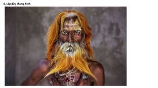 6. Lấp đầy khung hình
 