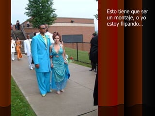 Esto tiene que ser un montaje, o yo estoy flipando… 