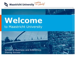 Welcome to Maastricht University 