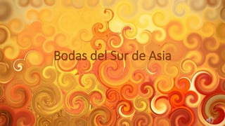 Bodas del Sur de Asia
 