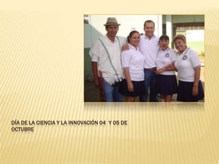 Día de la ciencia y la innovación 04 y 05 de octubre