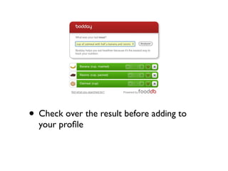 • Check over the result before adding to
  your proﬁle
 
