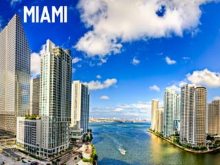 Miami
 