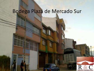 Bodega Plaza de Mercado Sur

 