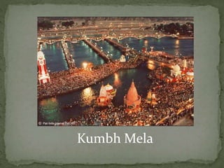 Kumbh Mela
 