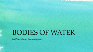 Bodies of water | PPT