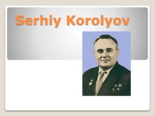 Serhiy Korolyov
 