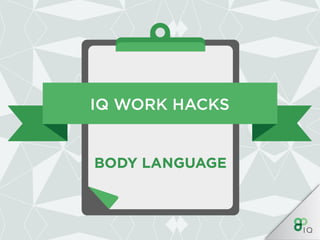 Work Hacks : Body Language