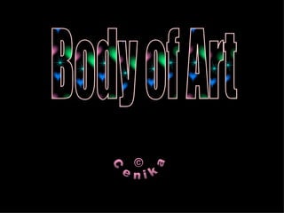 Body of Art © Cenika 