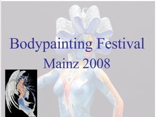 Bodypainting Festival  Mainz 2008 