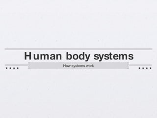 Human body systems ,[object Object]
