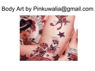 Body Art by Pinkuwalia@gmail.com 
