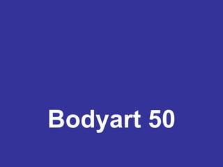 Bodyart 50 