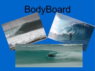 BodyBoard 