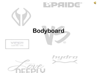 Bodyboard
 