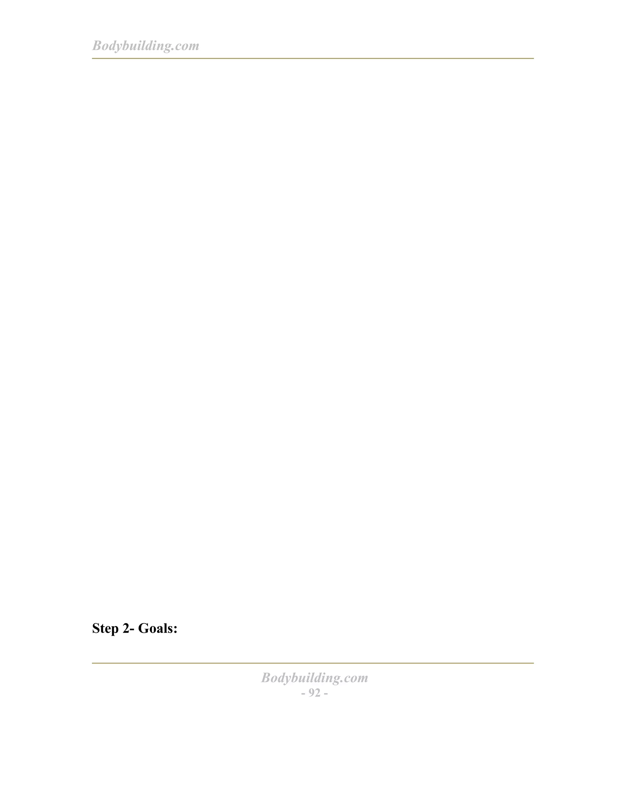 Bodybuilding.com
Bodybuilding.com
- 92 -
Step 2- Goals:
 